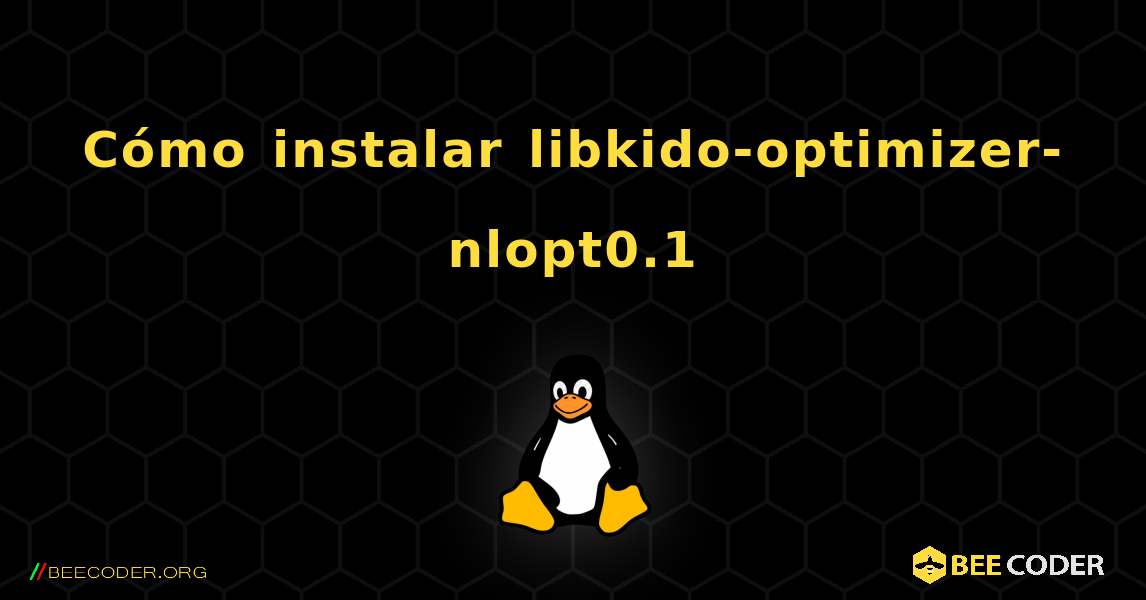 Cómo instalar libkido-optimizer-nlopt0.1 . Linux