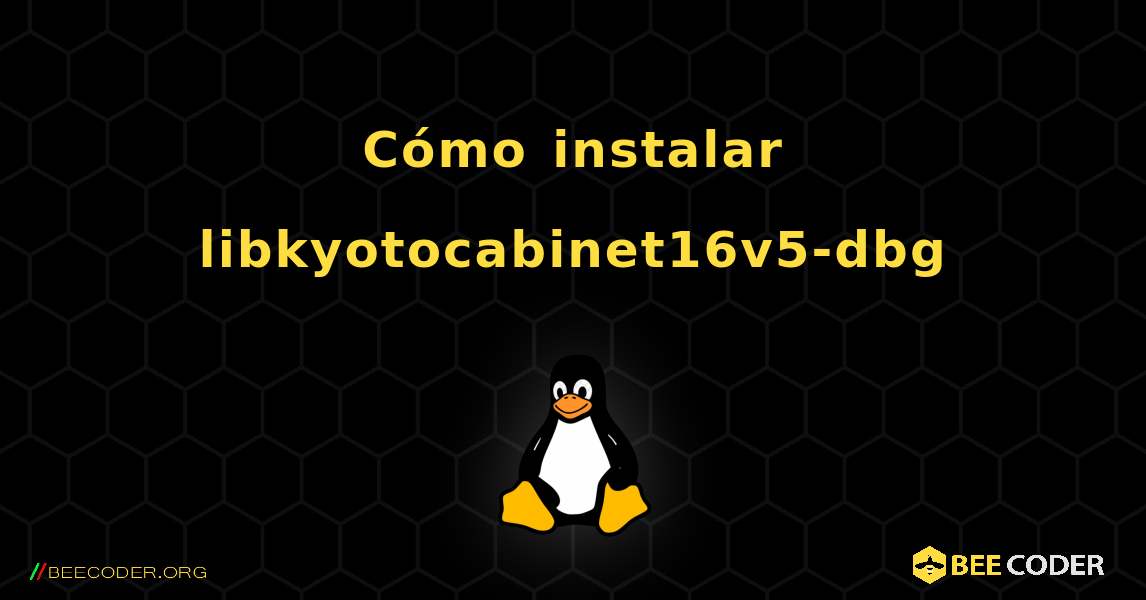 Cómo instalar libkyotocabinet16v5-dbg . Linux
