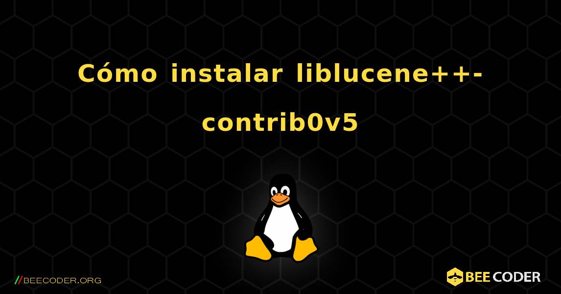 Cómo instalar liblucene++-contrib0v5 . Linux