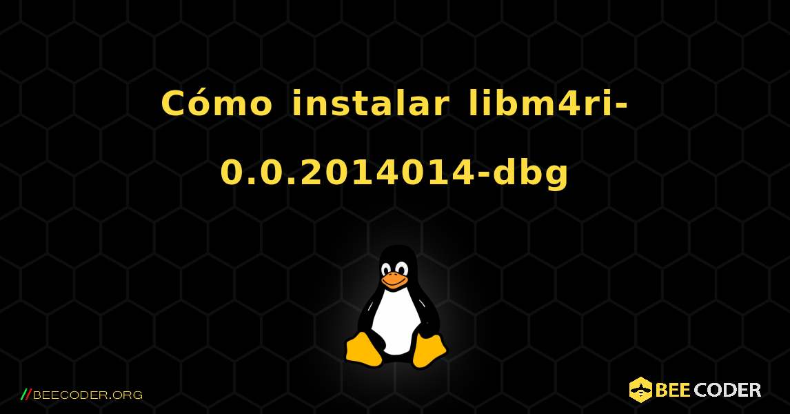 Cómo instalar libm4ri-0.0.2014014-dbg . Linux