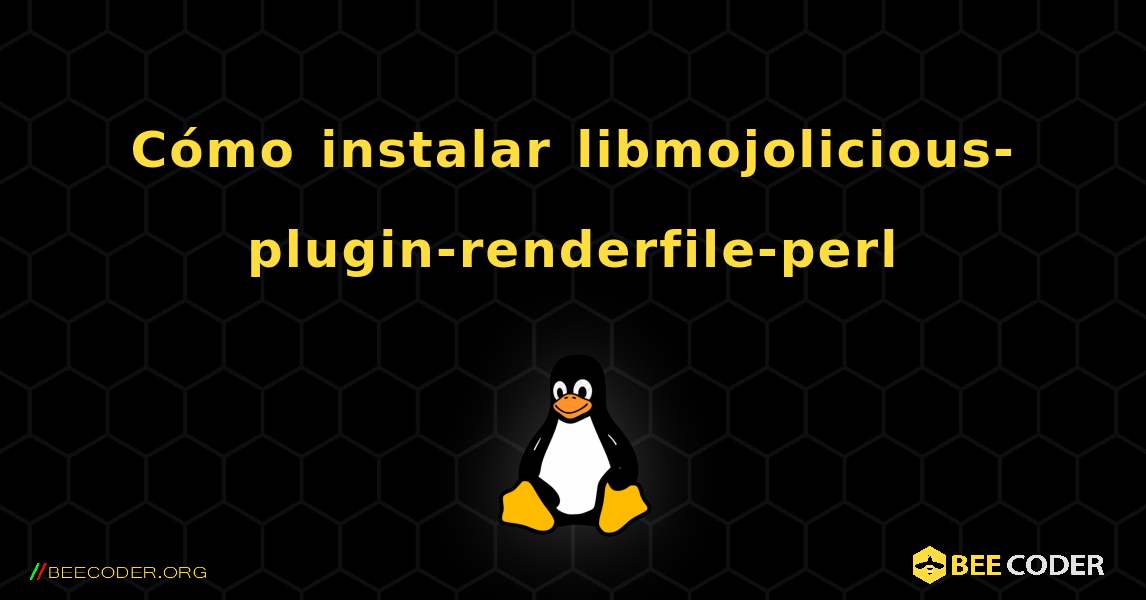 Cómo instalar libmojolicious-plugin-renderfile-perl . Linux
