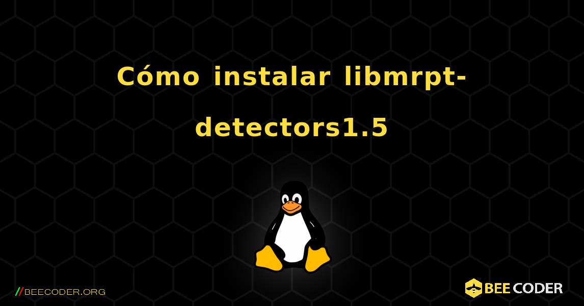 Cómo instalar libmrpt-detectors1.5 . Linux