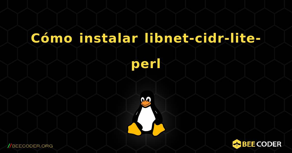 Cómo instalar libnet-cidr-lite-perl . Linux