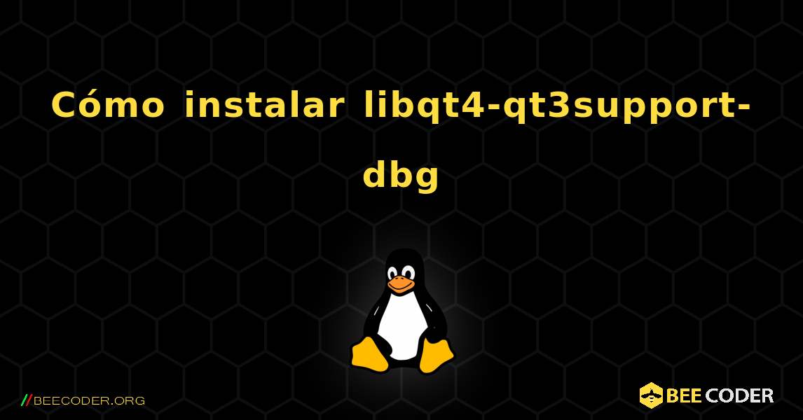 Cómo instalar libqt4-qt3support-dbg . Linux