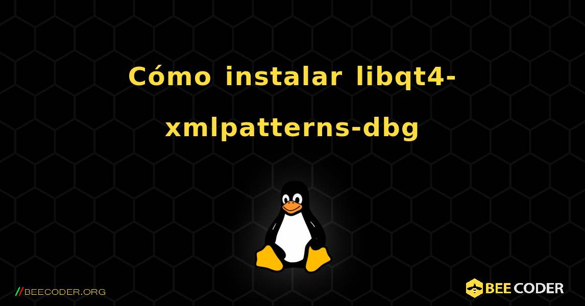 Cómo instalar libqt4-xmlpatterns-dbg . Linux