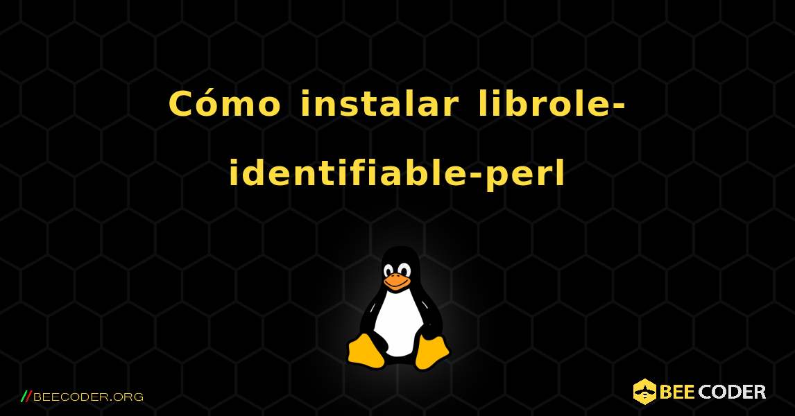Cómo instalar librole-identifiable-perl . Linux