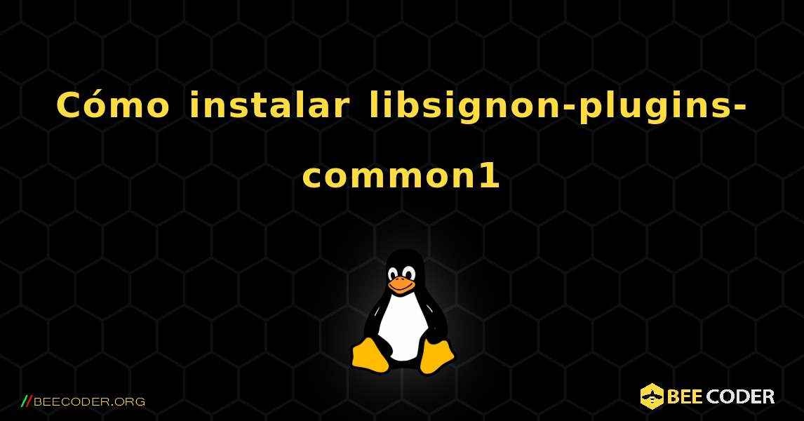 Cómo instalar libsignon-plugins-common1 . Linux