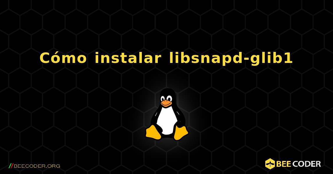 Cómo instalar libsnapd-glib1 . Linux