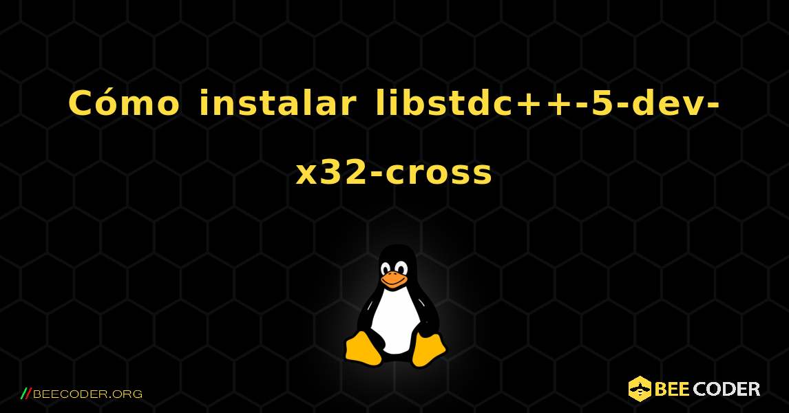 Cómo instalar libstdc++-5-dev-x32-cross . Linux