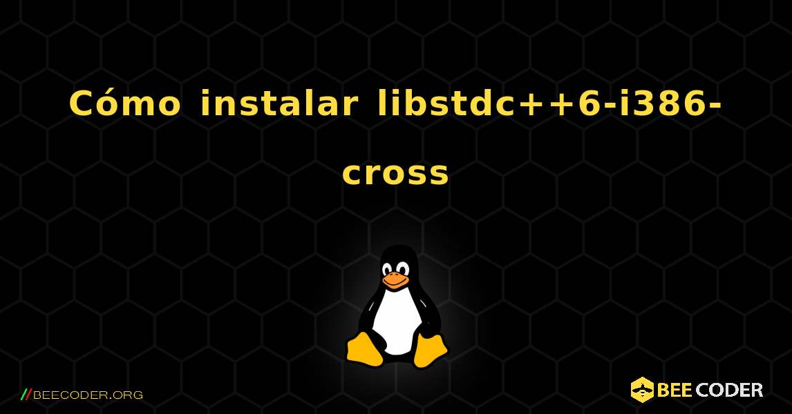 Cómo instalar libstdc++6-i386-cross . Linux