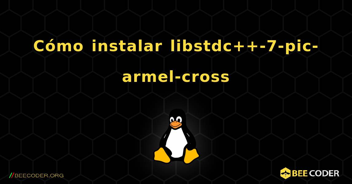 Cómo instalar libstdc++-7-pic-armel-cross . Linux