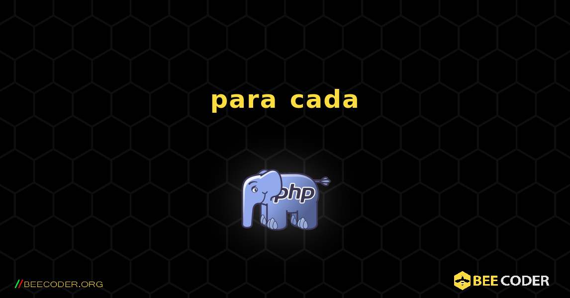 para cada. PHP