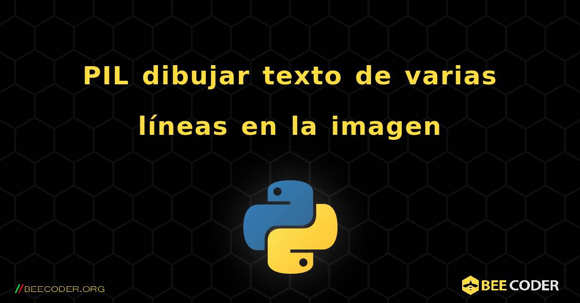 PIL dibujar texto de varias líneas en la imagen. Python