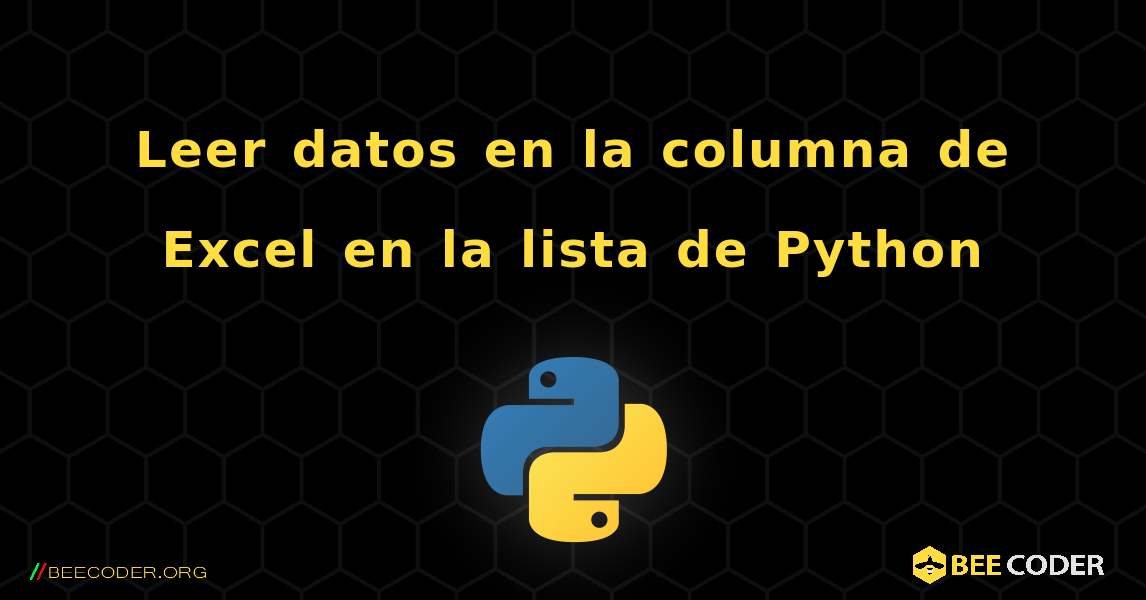Leer datos en la columna de Excel en la lista de Python. Python