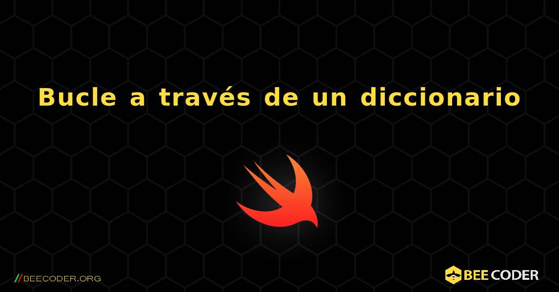 Bucle a través de un diccionario. Swift