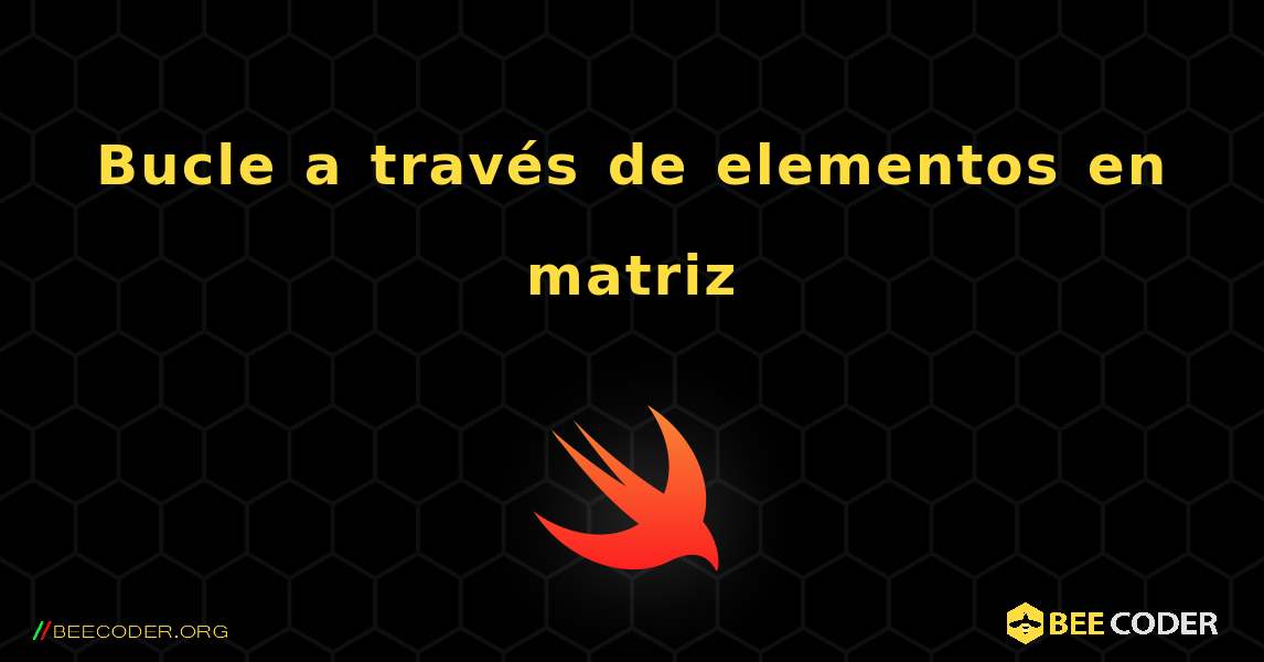 Bucle a través de elementos en matriz. Swift