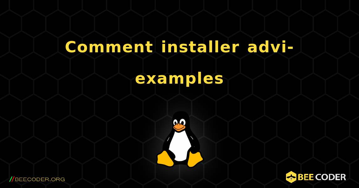 Comment installer advi-examples . Linux