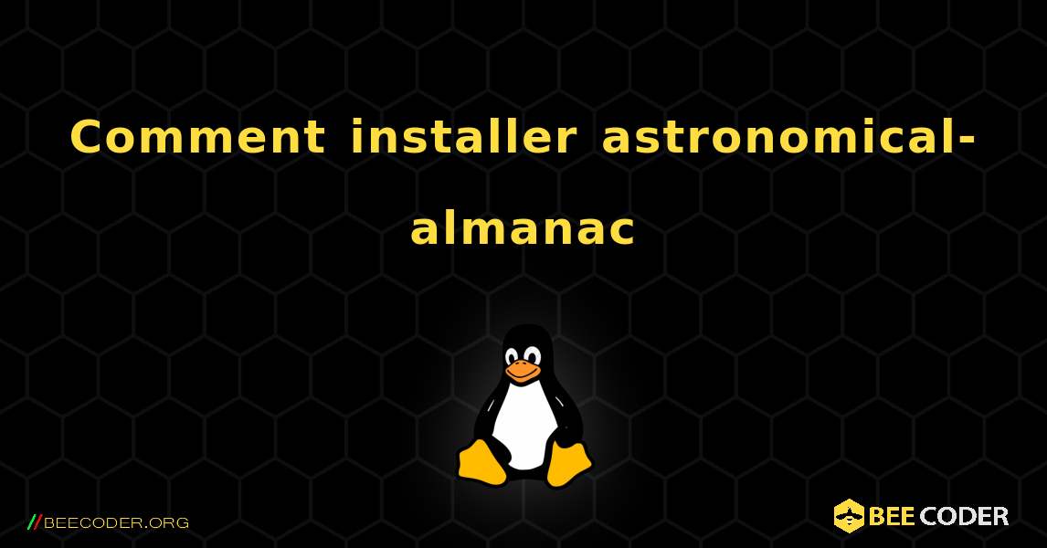 Comment installer astronomical-almanac . Linux