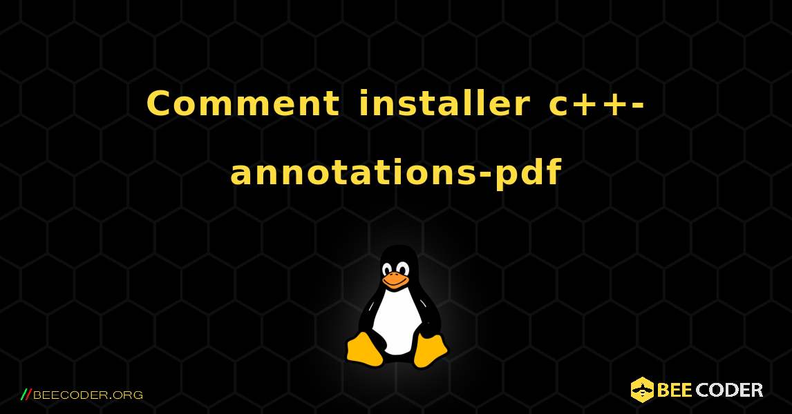 Comment installer c++-annotations-pdf . Linux