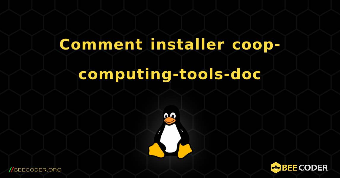 Comment installer coop-computing-tools-doc . Linux