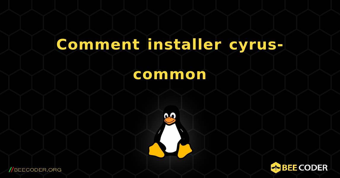 Comment installer cyrus-common . Linux