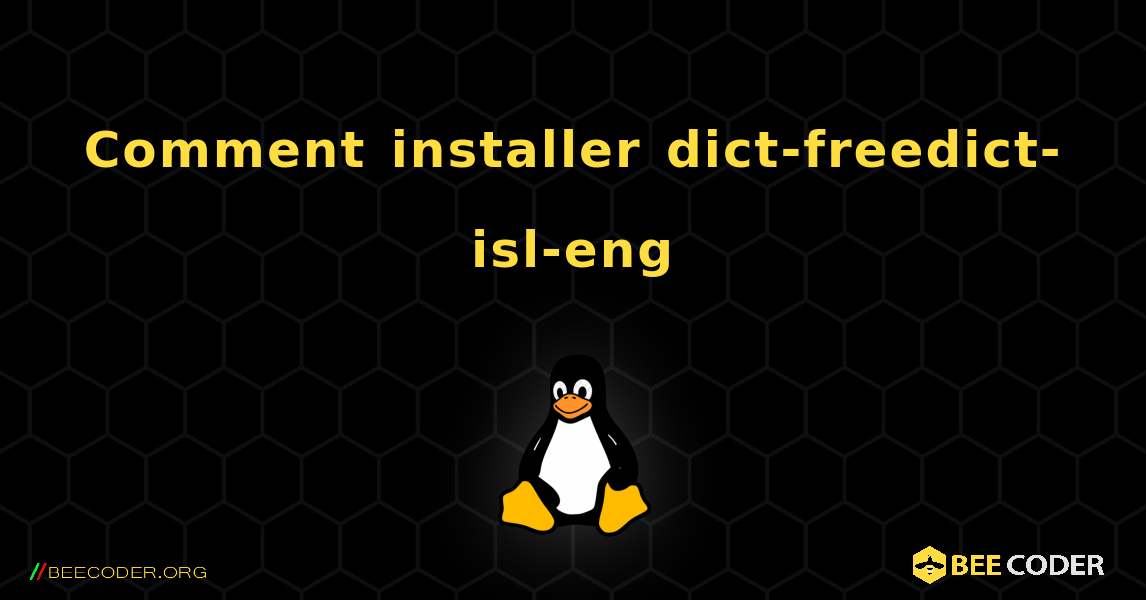 Comment installer dict-freedict-isl-eng . Linux