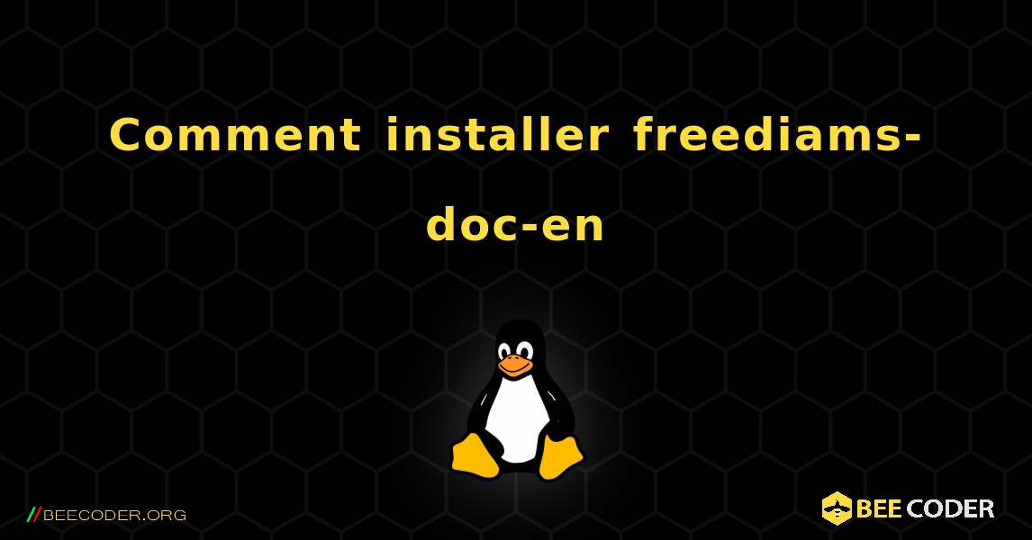 Comment installer freediams-doc-en . Linux
