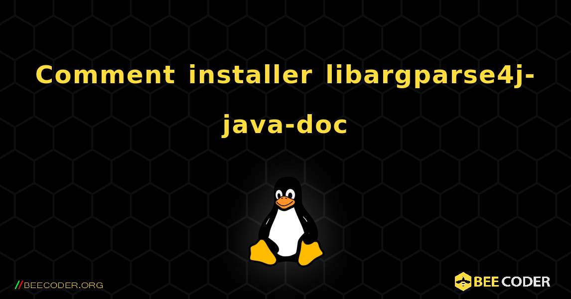 Comment installer libargparse4j-java-doc . Linux