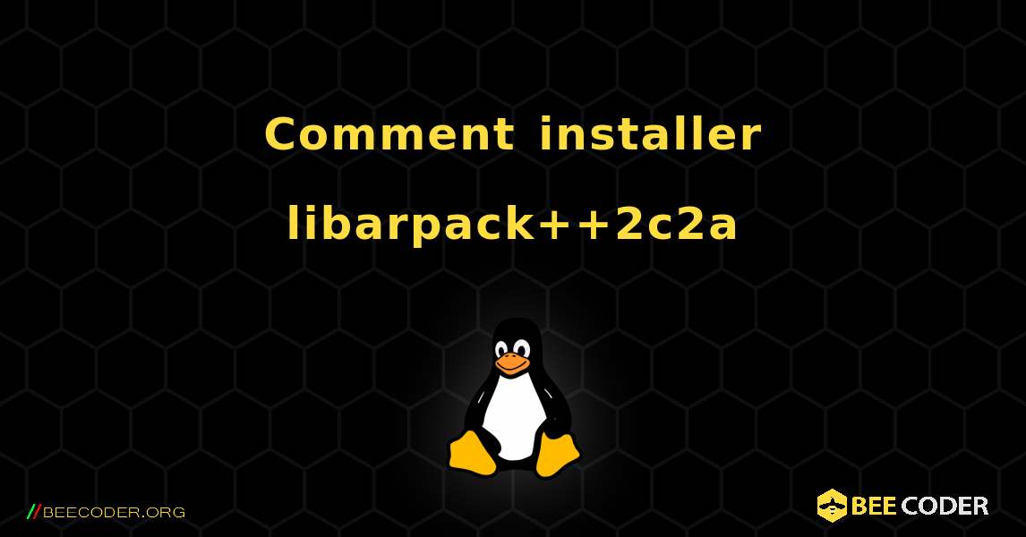 Comment installer libarpack++2c2a . Linux
