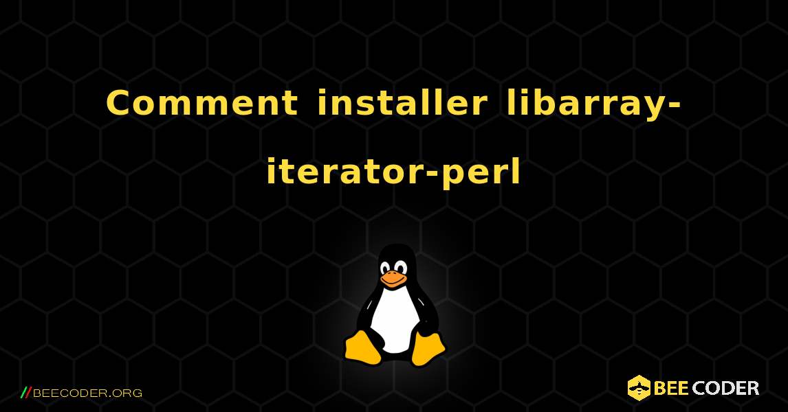Comment installer libarray-iterator-perl . Linux