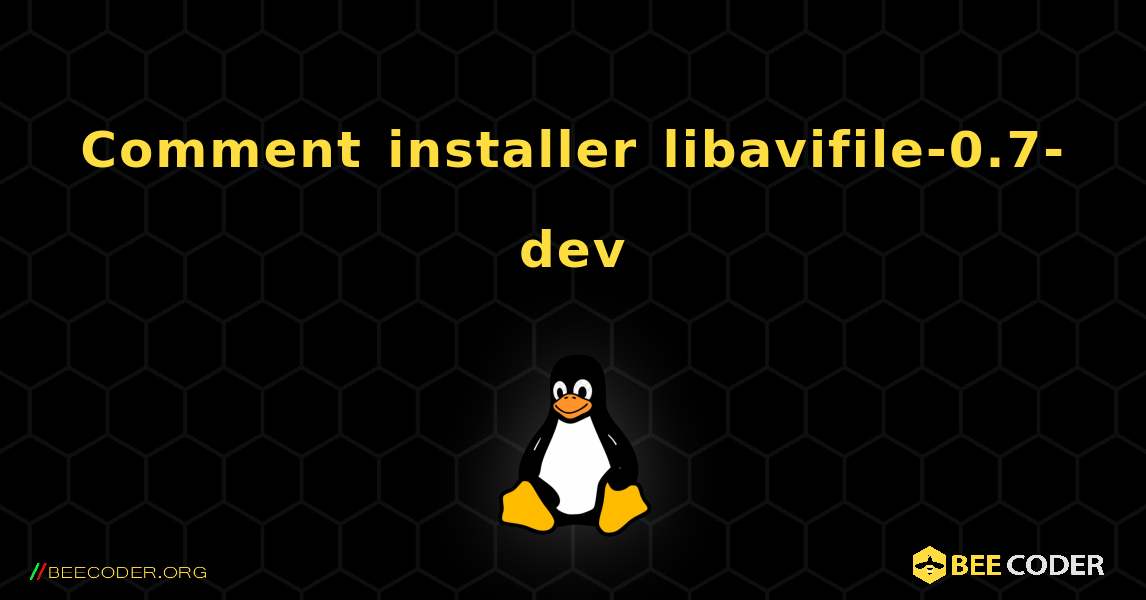 Comment installer libavifile-0.7-dev . Linux