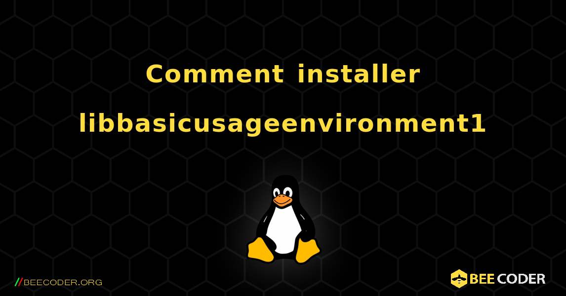 Comment installer libbasicusageenvironment1 . Linux