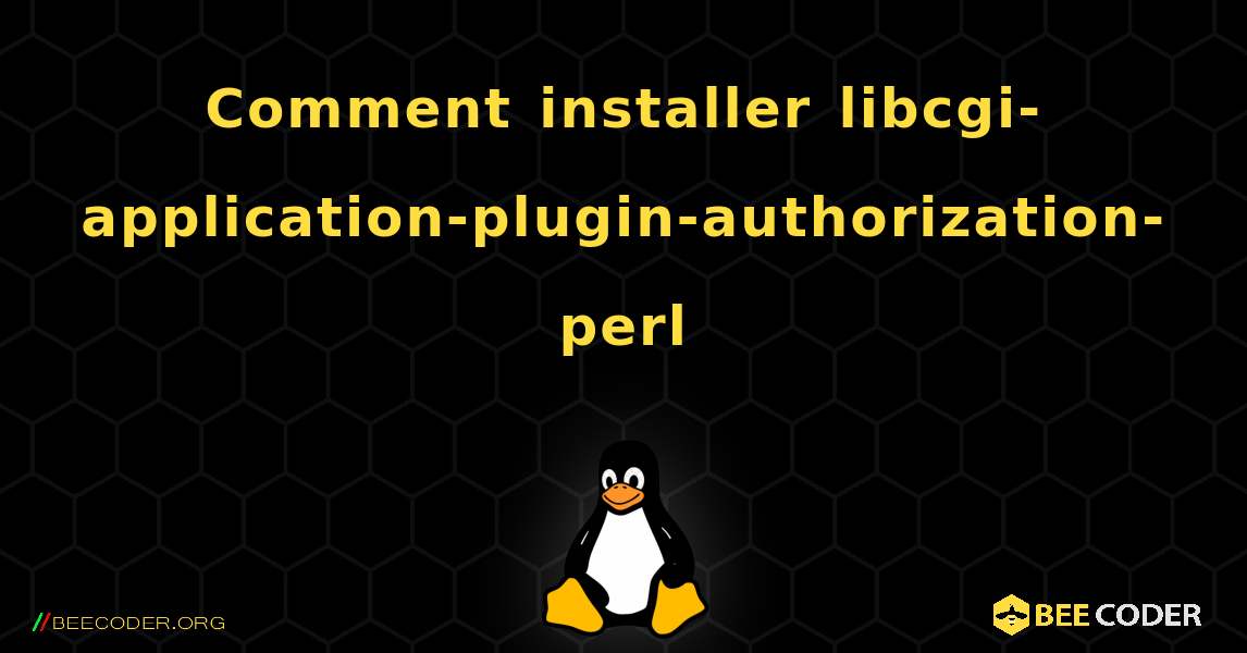 Comment installer libcgi-application-plugin-authorization-perl . Linux