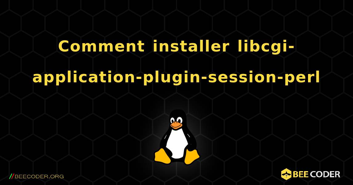 Comment installer libcgi-application-plugin-session-perl . Linux