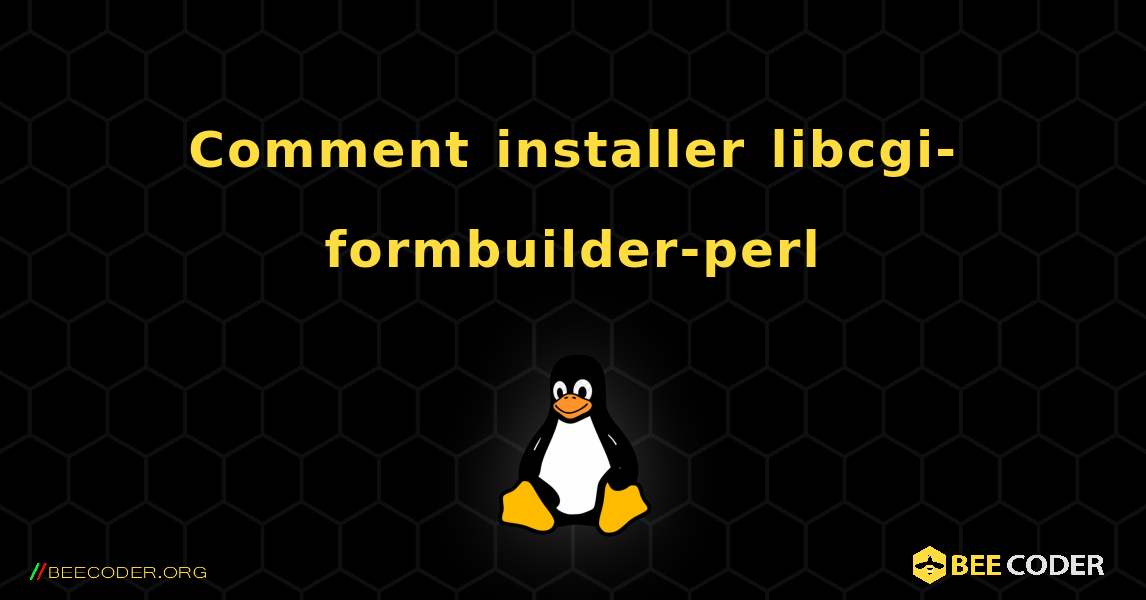 Comment installer libcgi-formbuilder-perl . Linux