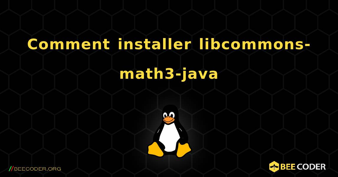 Comment installer libcommons-math3-java . Linux