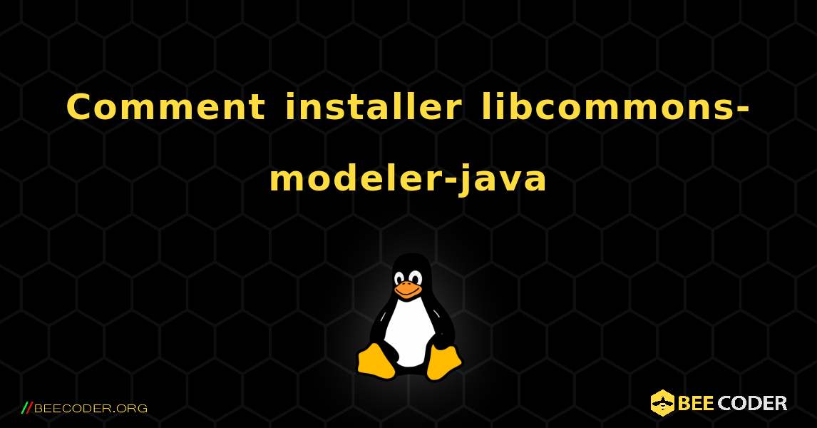 Comment installer libcommons-modeler-java . Linux