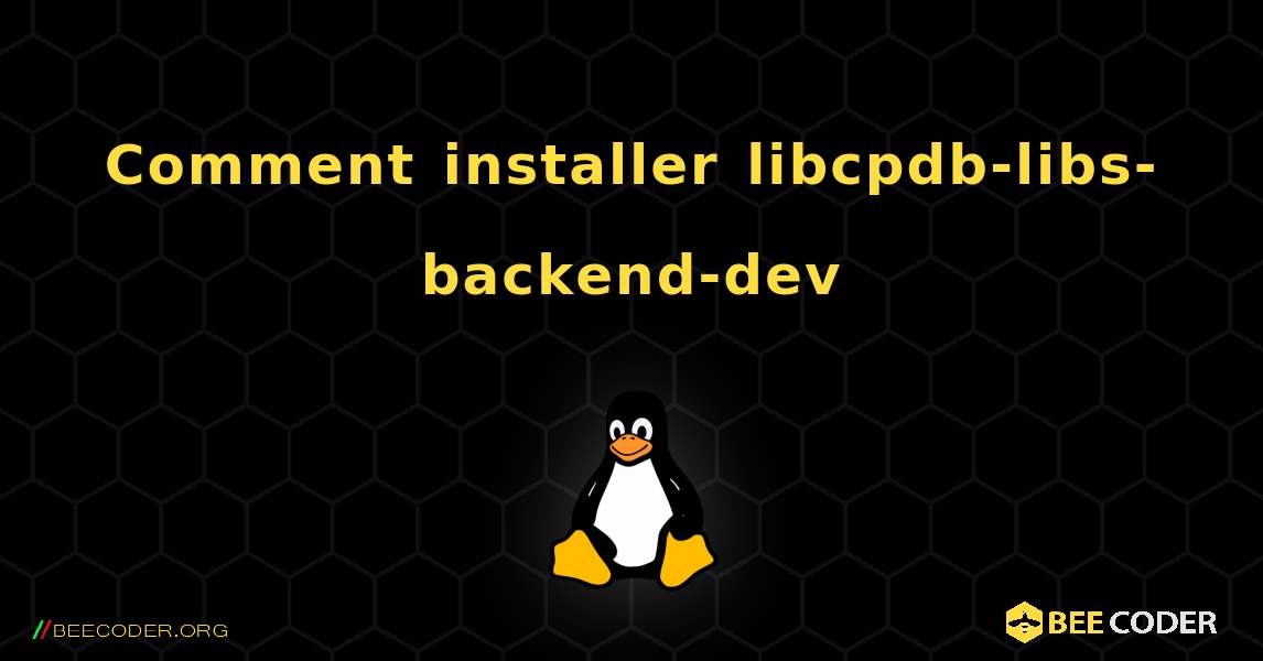 Comment installer libcpdb-libs-backend-dev . Linux