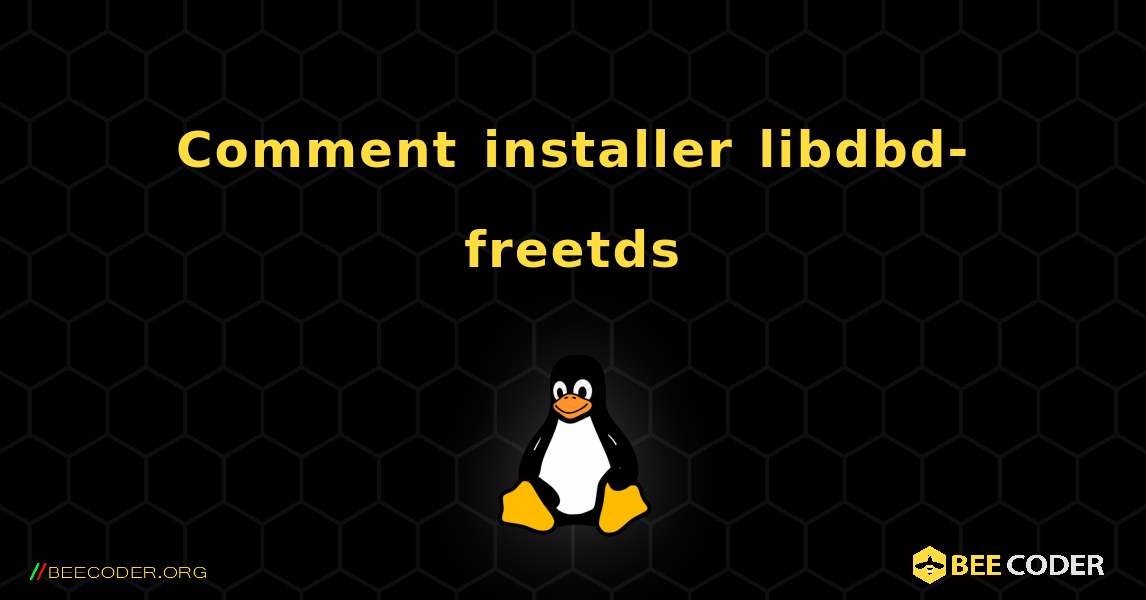 Comment installer libdbd-freetds . Linux