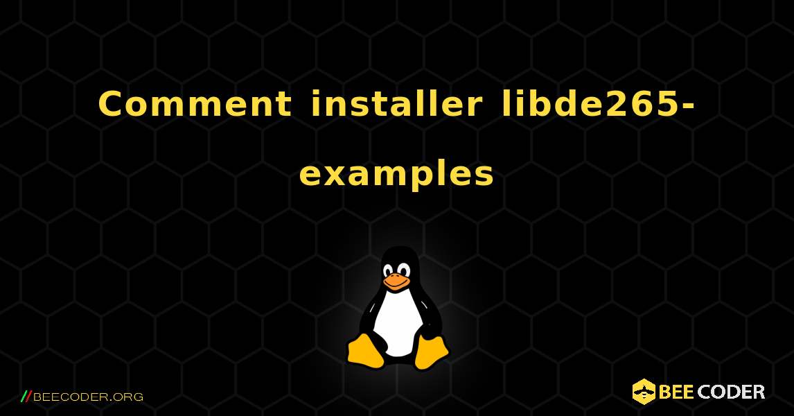 Comment installer libde265-examples . Linux