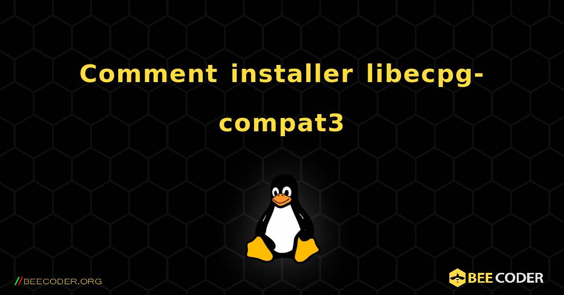 Comment installer libecpg-compat3 . Linux