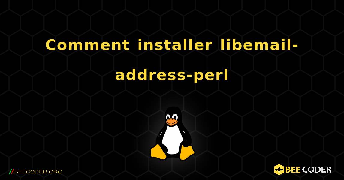 Comment installer libemail-address-perl . Linux