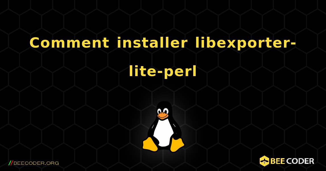 Comment installer libexporter-lite-perl . Linux