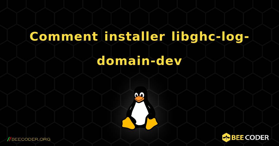 Comment installer libghc-log-domain-dev . Linux