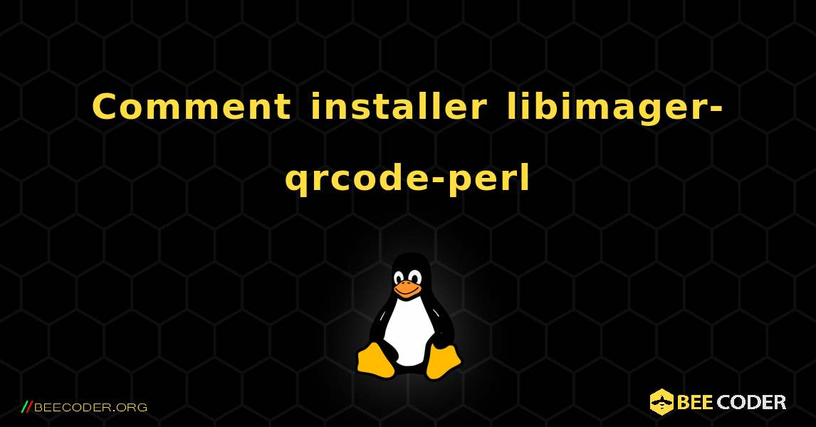 Comment installer libimager-qrcode-perl . Linux