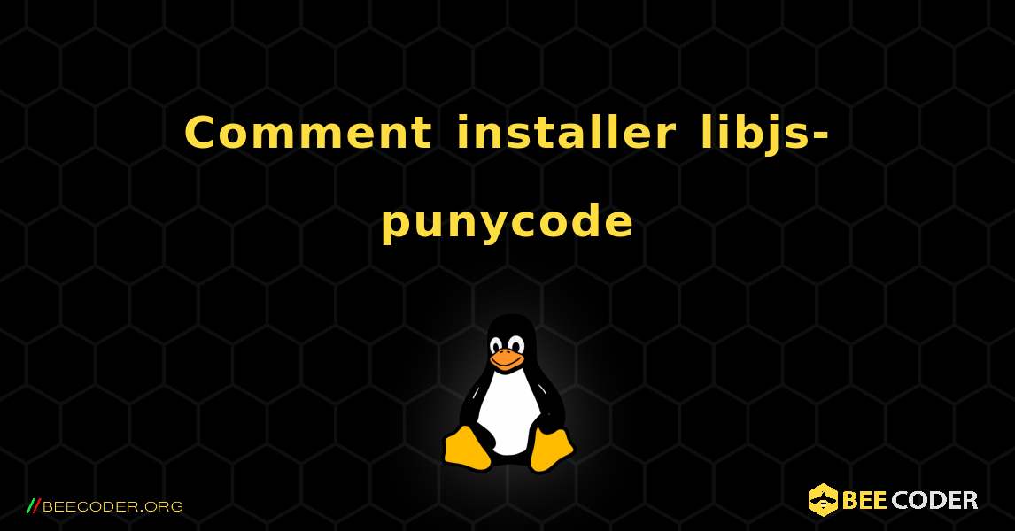 Comment installer libjs-punycode . Linux