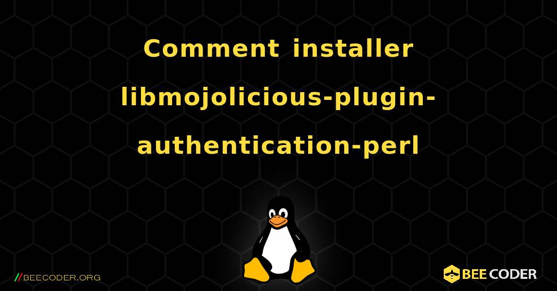 Comment installer libmojolicious-plugin-authentication-perl . Linux