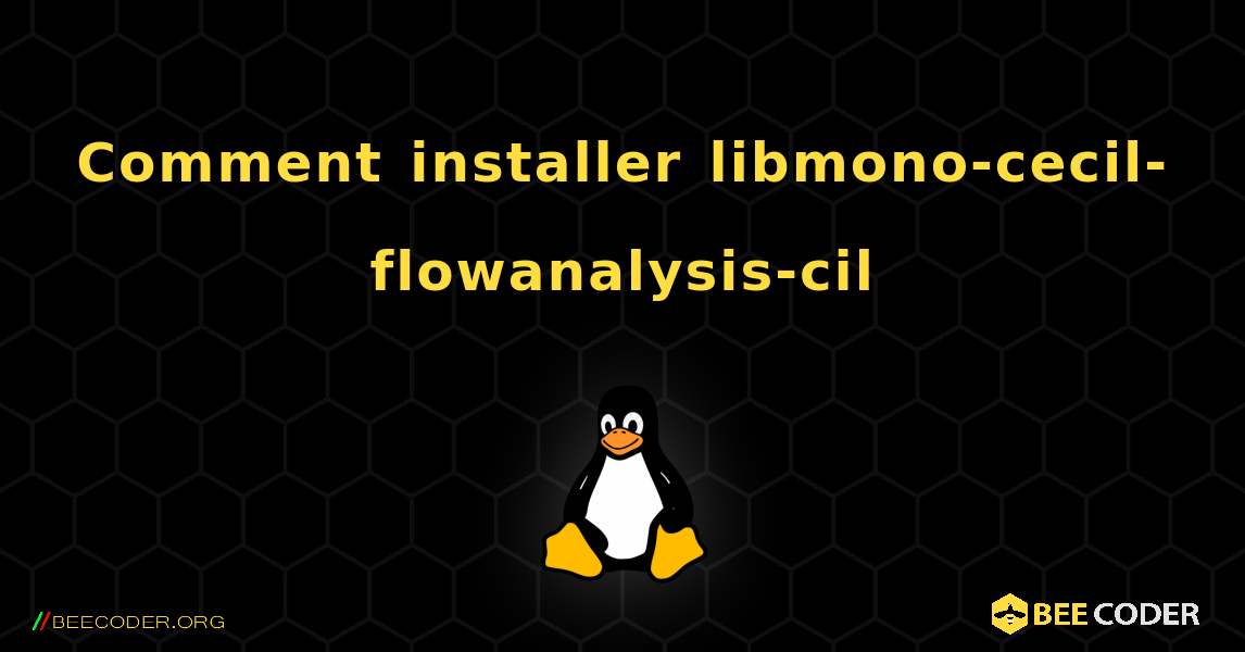 Comment installer libmono-cecil-flowanalysis-cil . Linux