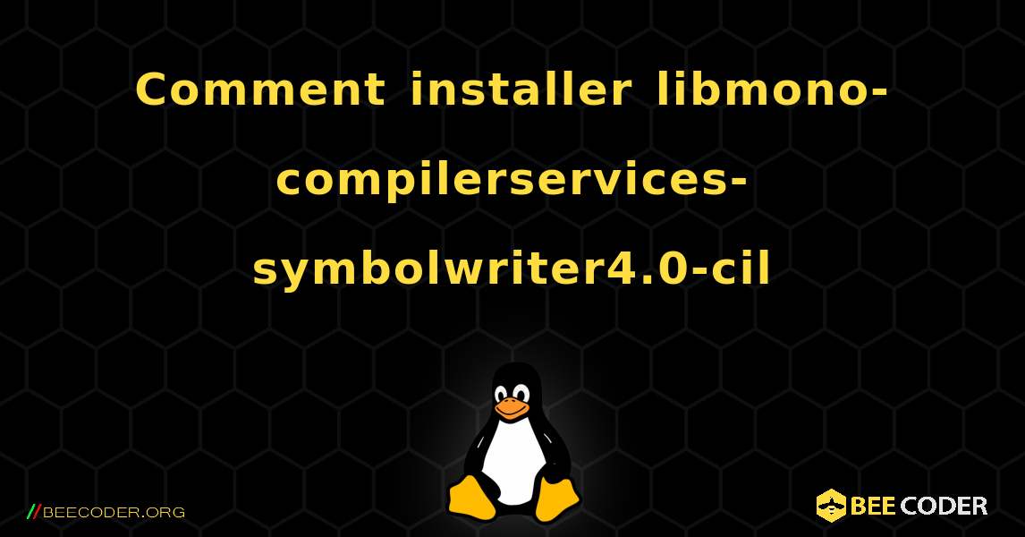 Comment installer libmono-compilerservices-symbolwriter4.0-cil . Linux