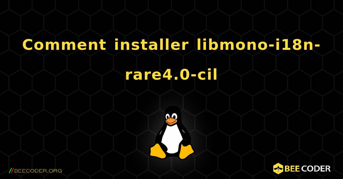 Comment installer libmono-i18n-rare4.0-cil . Linux